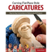 Carving Flat-Plane Style Caricatures: Step-By-Step Instructions & Patterns for 50 Projects