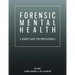 Forensic Mental Health: A Source Guide for Professionals