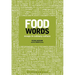Food Words: Essays in Culinary Culture