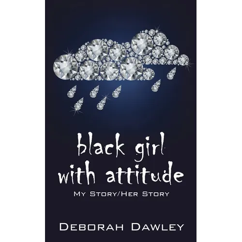 black girl with attitude: My Story/Her Story - Paperback