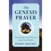 The Genesis Prayer: The Ancient Secret That Can Grant You Miracles