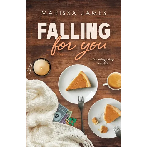 Falling For You: A Thanksgiving Novella