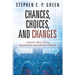 Chances, Choices, and Changes: A Memoir About Taking Responsibility and Self-Determination