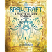 Spellcraft: A Practical Guide to Magic