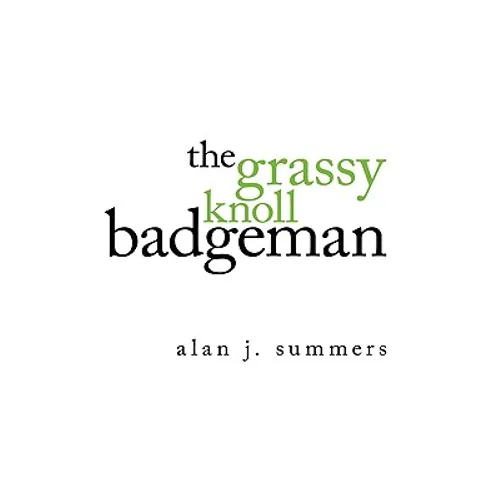 The Grassy Knoll Badgeman