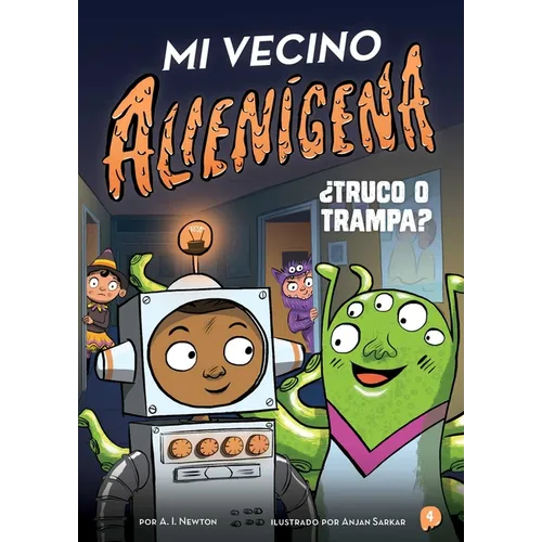 Mi Vecino Alien?ena 4: ｿTruco O Trampa?