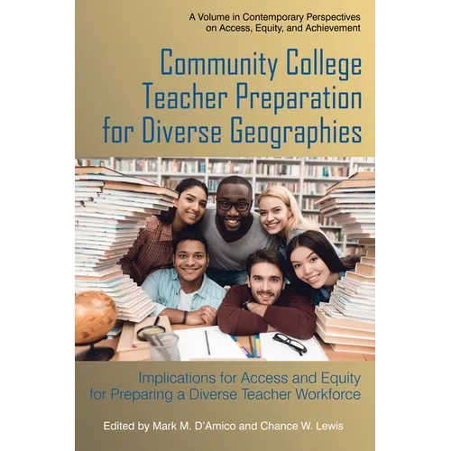 Community College Teacher Preparation for Diverse Geographies: Implications for Access and Equity for Preparing a Diverse Teacher Workforce
