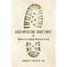 Good Medicine, Hard Times: Memoir of a Combat Physician in Iraq