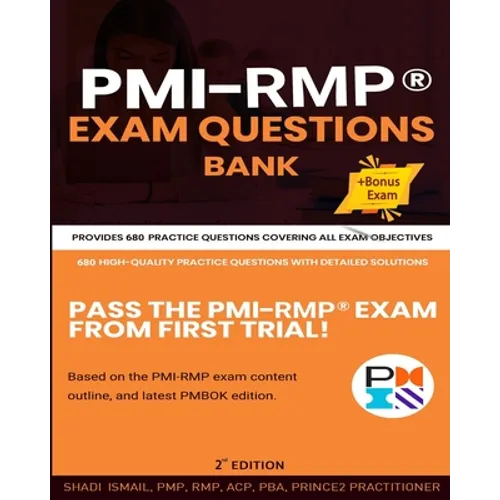PMI-RMP(R) Exam Questions Bank: Provides 805 practice questions covering all exam objectives