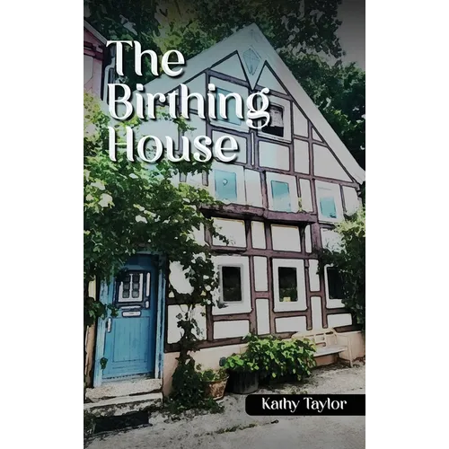 The Birthing House