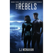 The Rebels: Book Three of the Alien Harvester Series