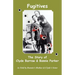 Fugitives; The Story of Clyde Barrow & Bonnie Parker