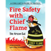Fire Safety with Chief Flame the Arson Cat: A Fire-Cat's Guide to Safety