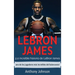 LeBron James: ¡La increíble historia de LeBron James - uno de los jugadores más increíbles del baloncesto!
