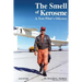 The Smell of Kerosene: A Test Pilot's Odyssey