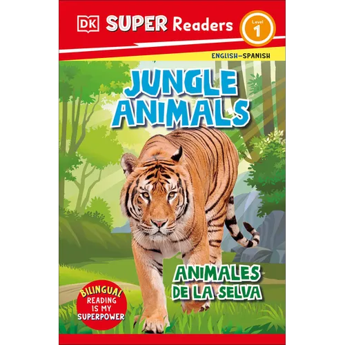 DK Super Readers Level 1 Spanish Bilingual Jungle Animals - Animales de la Selva