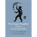 The Dragon Daughter and Other Lin LAN Fairy Tales