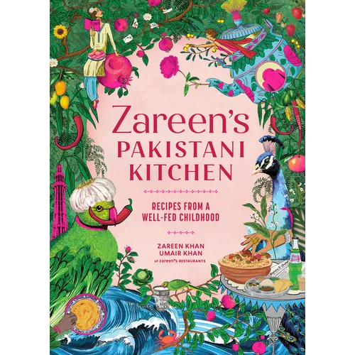 Zareen's Pakistani Kitchen: Recipes from a Well-Fed Childhood