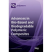 Advances in Bio-Based and Biodegradable Polymeric Composites