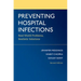 Preventing Hospital Infections: Real-World Problems, Realistic Solutions