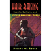 Hair Raising: Beauty, Culture, and African American Women