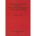 Archaeology, Conservation and the City: Post-Conflict Redevelopment in London, Berlin and Beirut