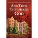 And Then They Asked God