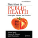 Nutrition in Public Health: Principles, Policies, and Practice, Second Edition