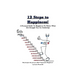 12 Steps to Happiness: A Personal Guide to Happiness No Matter What Life Struggle You Are Enduring!