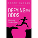 Defying the Odds, Mastering the Art of You