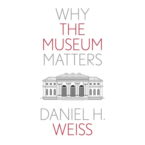 Why the Museum Matters