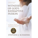Witnesses of God's Redemptive Passion: An Imaginative Narration of Old Testament Relationships Foreshadowing the Messiah
