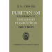 Puritanism in the Period of the Great Persecution 1660 1688