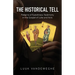 The Historical Tell: Patterns of Eyewitness Testimony in the Gospel of Luke and Acts