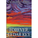 Forever, Cedar Key