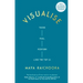Visualise: Think, Feel, Perform Like the Top 1%