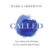 Called: The Crisis and Promise of Following Jesus Today