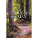 The Trouble With Max: Second book in the Wheeler Series