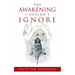 The Awakening I Couldn't Ignore