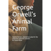George Orwell's Animal Farm: Adapted as a Play for the classroom by Steven Raine