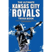 The Ultimate Kansas City Royals Trivia Book: A Collection of Amazing Trivia Quizzes and Fun Facts for Die-Hard Royals Fans!