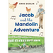 Jacob and the Mandolin Adventure