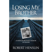 Losing My Brother: A younger brother's memoir of suicide