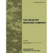 The Infantry Weapons Company: The official U.S. Army Field Manual FM 3-21.12 (July 2008)