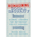 Reimagining Social Security: Global Lessons for Retirement Policy Changes