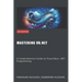 Mastering VB.NET: A Comprehensive Guide to Visual Basic .NET Programming