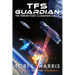 TFS Guardian: The Terran Fleet Command Saga - Book 5