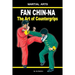 Fan Chin-Na - The Art of Countergrips