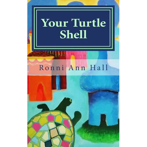 Your Turtle Shell: 50 Tips for a Stronger Sensitive