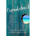 Overwhelmed: How to Quiet the Chaos and Restore Your Sanity